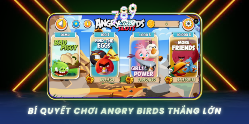Bi Quyet Choi Angry Birds Thang Lon