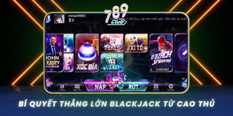 Bi Quyet Thang Lon Blackjack Tu Cao Thu