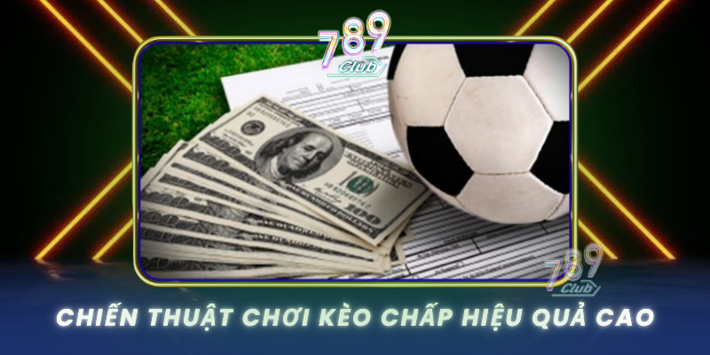 Chien Thuat Choi Keo Chap Hieu Qua Cao