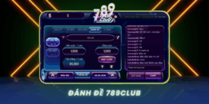 Danh De 789Club Hinh Thuc Giai Tri Pho Bien Nhat