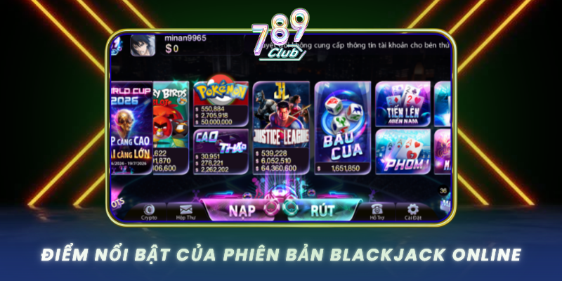 Diem Noi Bat Cua Phien Ban Blackjack Online