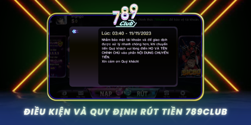 Dieu Kien Va Quy Dinh Rut Tien 789Club