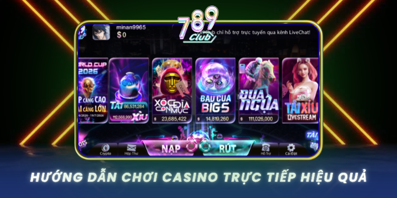 Huong Dan Choi Casino Truc Tiep Hieu Qua