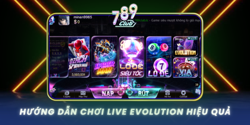 Huong Dan Choi Live Evolution Hieu Qua
