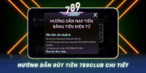 Huong Dan Rut Tien 789Club Chi Tiet 1