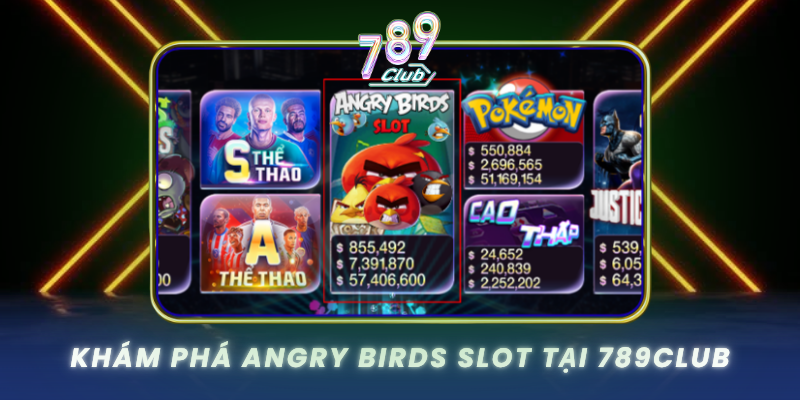 Kham Pha Angry Birds Slot Tai 789Club