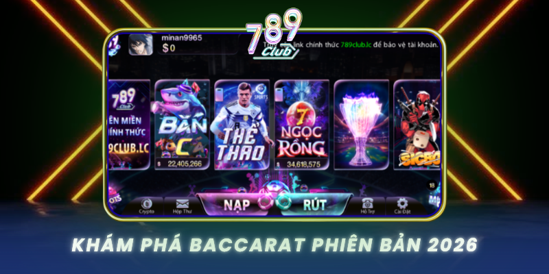 Kham Pha Baccarat Phien Ban 2026
