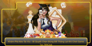 Kham Pha Keo Tai Xiu Bi Quyet Chon Ung E Thang Loi Khi Choi Game Tai 789Club