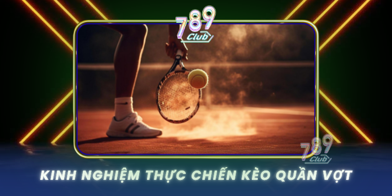 Kinh Nghiem Thuc Chien Keo Quan Vot