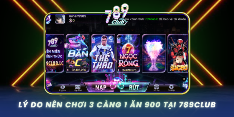 Ly Do Nen Choi 3 Cang 1 An 900 Tai 789Club