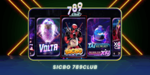 Sicbo 789Club Tro Choi Xuc Xac Hap Dan Nhat Hien Nay