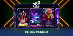 Tai Xiu 789Club Tro Choi Dan Gian Duoc Yeu Thich Nhat