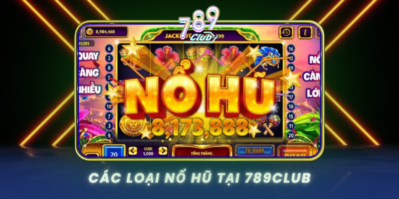 Cac Loai No Hu Tai 789Club