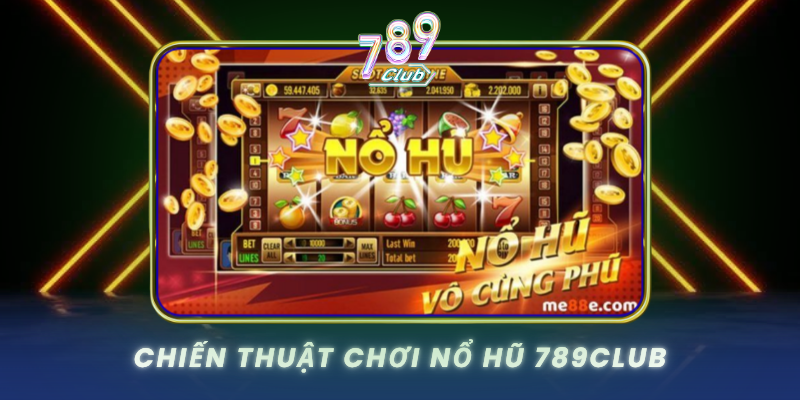 Chien Thuat Choi No Hu 789Club