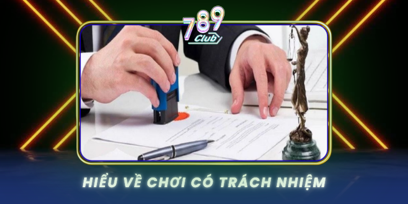 Hieu Ve Choi Co Trach Nhiem