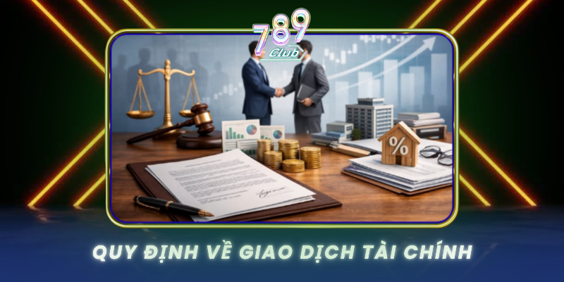Quy Dinh Ve Giao Dich Tai Chinh