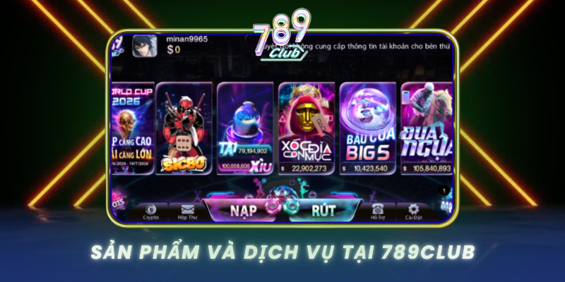 San Pham Va Dich Vu Tai 789Club